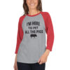 I'm Here To Pet All The Pigs 3/4 sleeve raglan shirt - Image 8